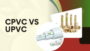 CPVC vs UPVC Pipes: Which is Better for Your Indian Home?