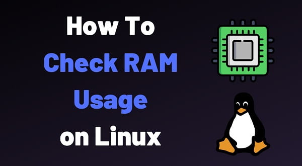 How to Check RAM in Linux: Easy Guide for Users (Ubuntu, CentOS, etc.)