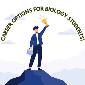 Alternative Career Options for Biology Students Beyond MBBS