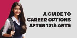 List of Career Options for Arts Students After 12th
